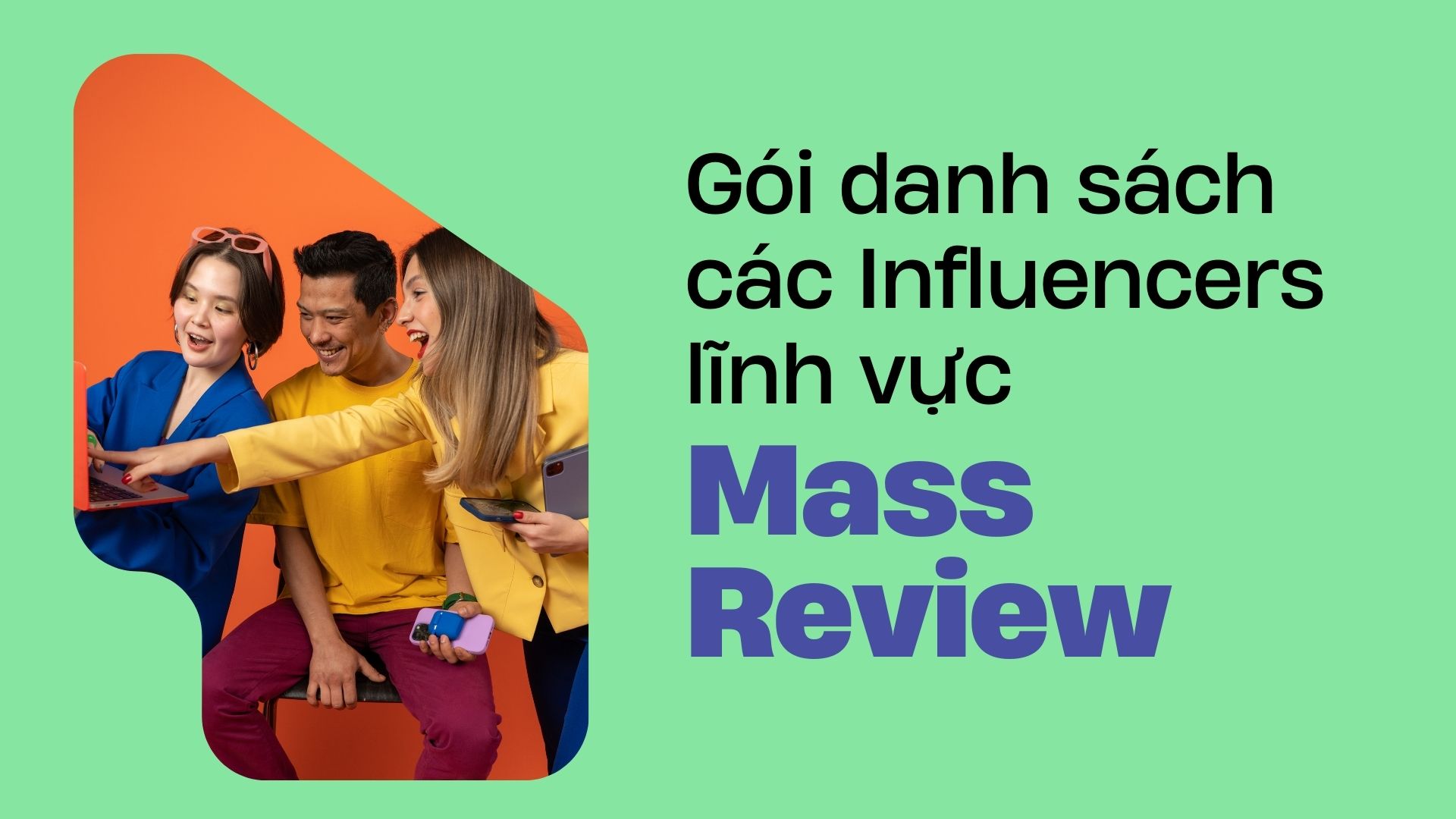 Gói danh sách các Influencers lĩnh vực Mass Reviewer